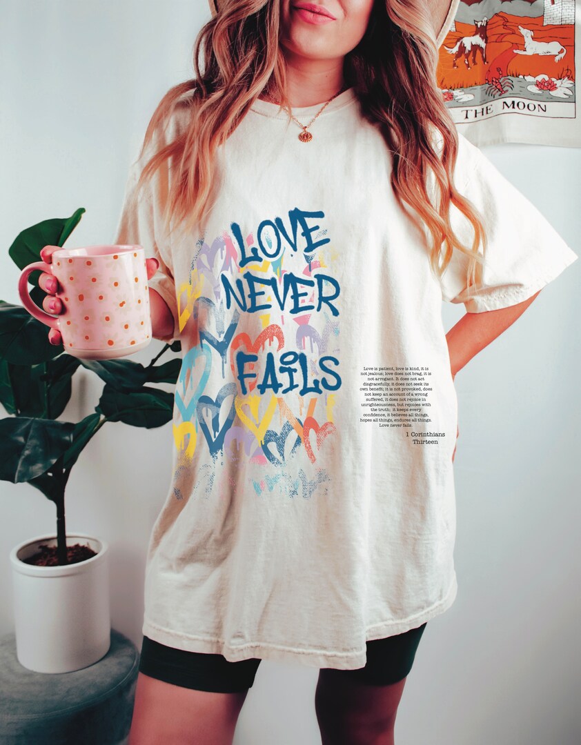 Love Never Fails Christian T Shirt Love Never Fails Christian T Shirt